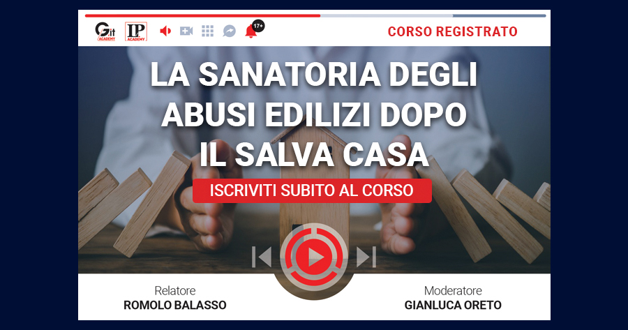 La Sanatoria degli abusi edilizi dopo il Salva Casa