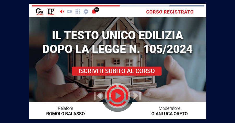 Il Testo Unico Edilizia dopo la Legge n. 105/2024