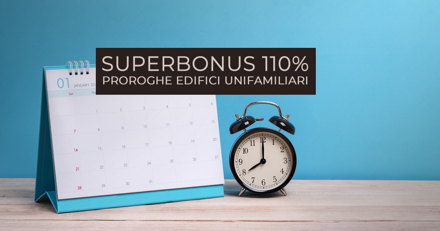Superbonus 110%, oggi la decisione sulle proroghe per le unifamiliari?